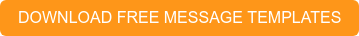 DOWNLOAD FREE MESSAGE TEMPLATES