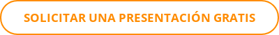 SOLICITAR UNA PRESENTACIÓN GRATIS